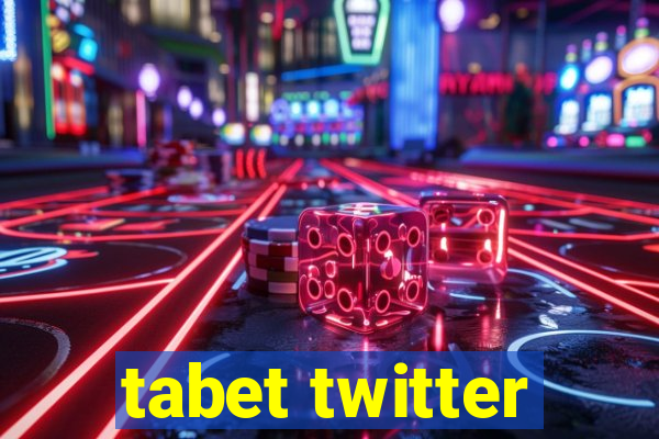 tabet twitter
